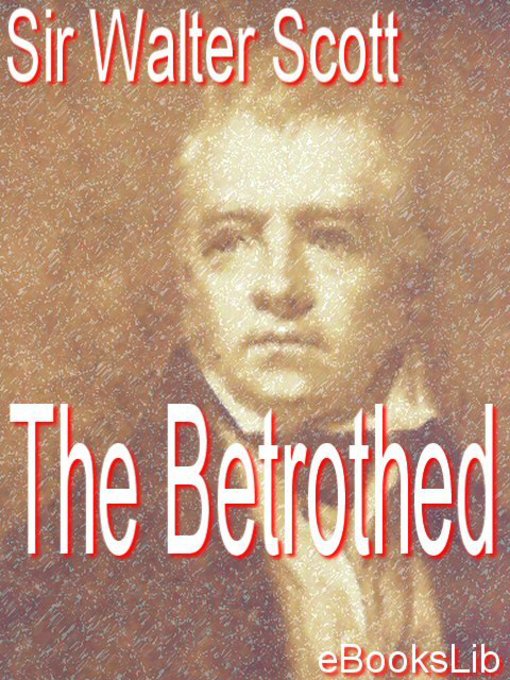 Title details for The Betrothed by Sir Walter Scott - Available